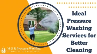 Ideal Pressure Washing Services For Better Cleaning