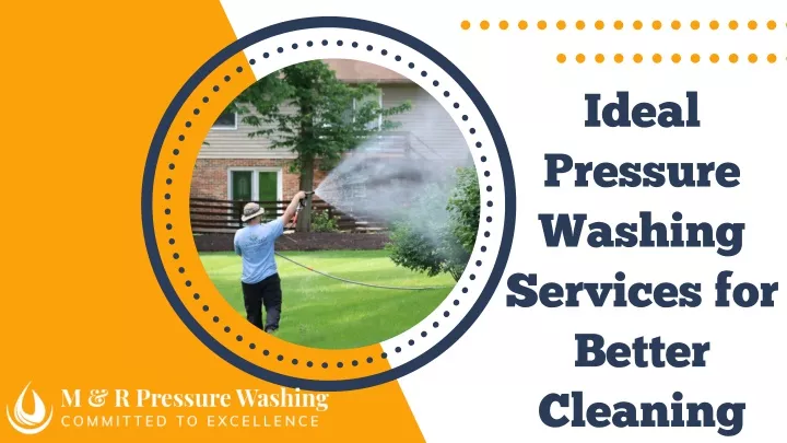 ideal pressure washing services for better