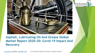Asphalt, Lubricating Oil And Grease Manufacturing Market Size, Demand, Growth, Analysis and Forecast to 2030