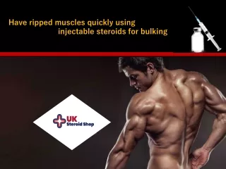Have ripped muscles quickly using injectable steroids for bulking