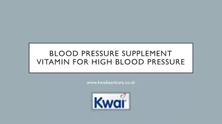 Blood Pressure Supplement | Vitamin for High Blood Pressure - Kwai