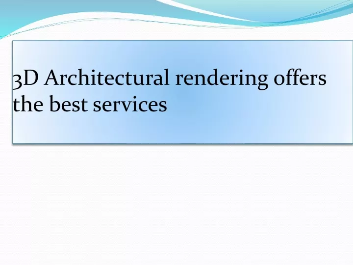 3d architectural rendering offers the best