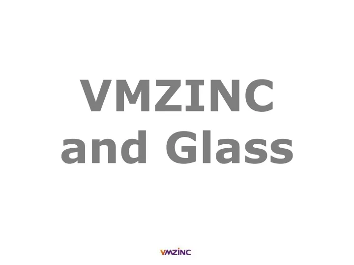 vmzinc and glass