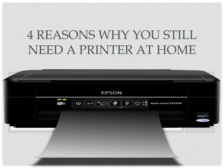 4 reasons why you still need a printer at home