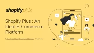 Shopify Plus : An Ideal E-Commerce Platform - ThinkTanker