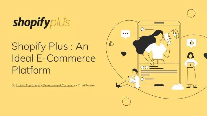 shopify plus an ideal e commerce platform