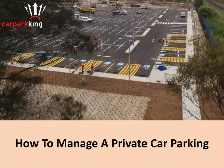 how to manage a private car parking