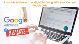 Horrible Mistakes You Might Be Doing With Google Ads