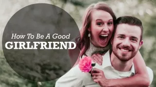 how to be a good girlfriend