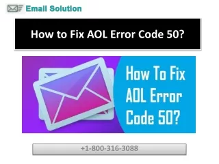 How to Fix AOL Error Code 50?  1-800-316-3088