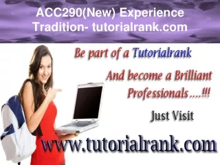ACC290(New) Experience Tradition- tutorialrank.com