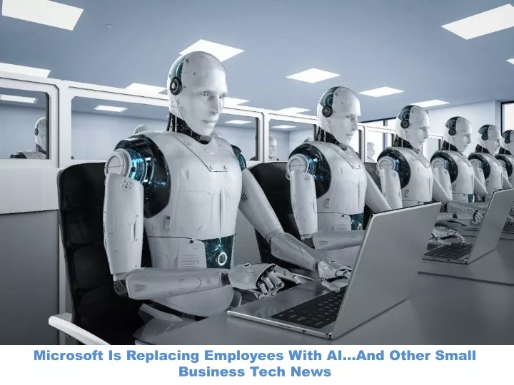 microsoft is replacing employees with