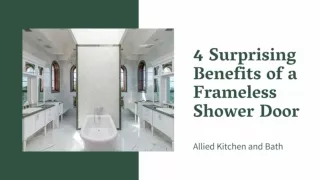 4 Surprising Benefits of a Frameless Shower Door - Allied Kitchen and Bath