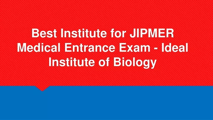 best institute for jipmer medical entrance exam ideal institute of biology