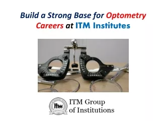 Optometry Course: Features & Eligibility at ITM Institutes