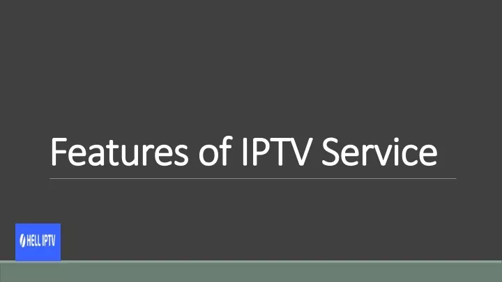 features of iptv service