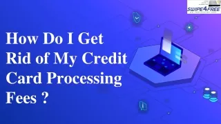 How to rid credit card processing  fees