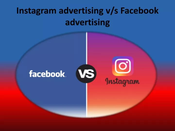 instagram advertising v s facebook advertising