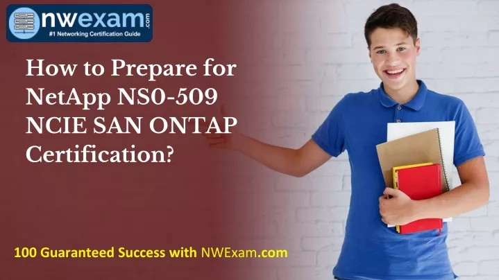 how to prepare for netapp ns0 509 ncie san ontap