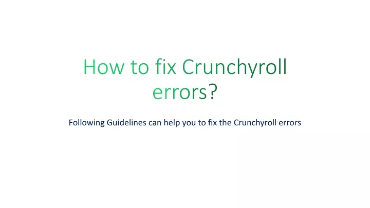how to fix crunchyroll errors