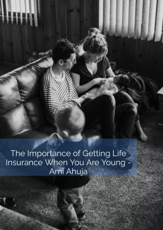 The Importance of Getting Life Insurance When You Are Young
