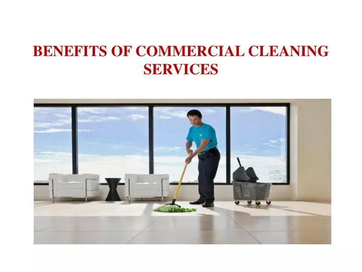 benefits of commercial cleaning services