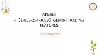 gemini 1 856 254 3098 gemini trading features