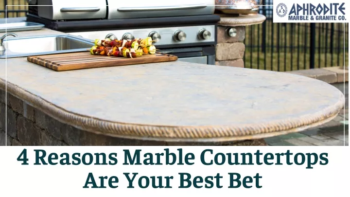 4 reasons marble countertops are your best bet