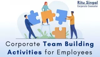 Corporate Team Building Activities for Employees, Why?