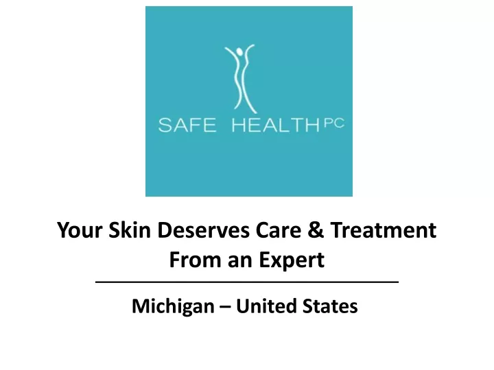 your skin deserves care treatment from an expert