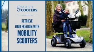 Retrieve your Freedom with Mobility Scooters
