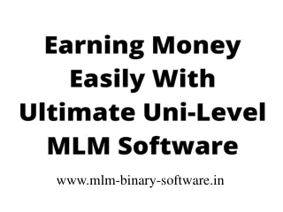 Earning Money Easily With Ultimate Uni-Level MLM Software | mlm-binary-software.in