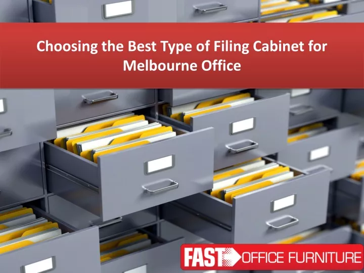 choosing the best type of filing cabinet