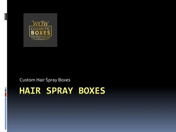 Hair Spray Boxes