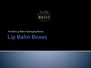 printed lip balm packaging boxes