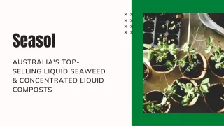 Australia’s top selling liquid seaweed, and PowerFeed