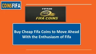 Buy Cheap Fifa Coins to Move Ahead With the Enthusiasm of Fifa