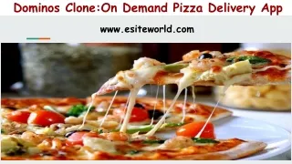 dominos clone on demand pizza delivery app