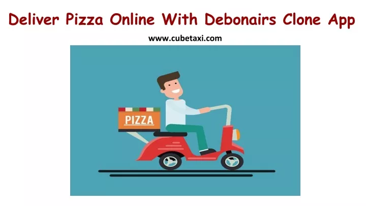 deliver pizza online with debonairs clone app