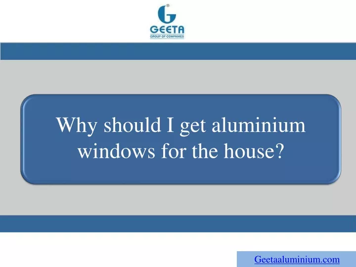 why should i get aluminium windows for the house