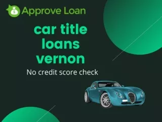 Same day Approval car title loans vernon