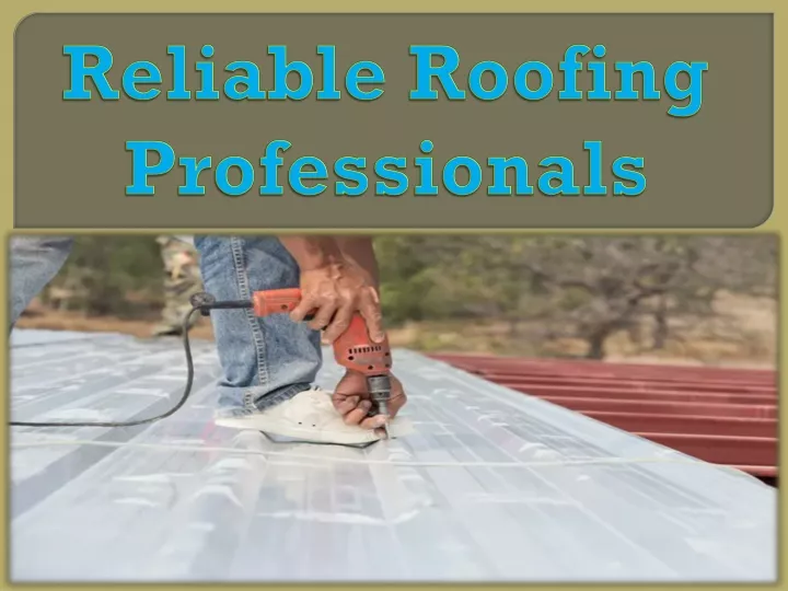 reliable roofing professionals