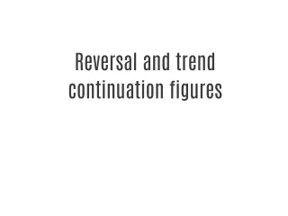 Reversal and trend continuation figures