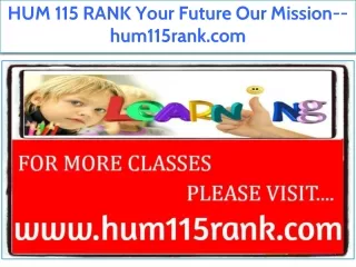 HUM 115 RANK Your Future Our Mission--hum115rank.com