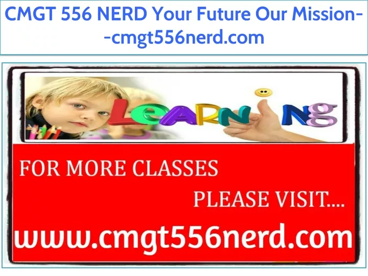 cmgt 556 nerd your future our mission cmgt556nerd