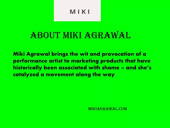 about miki agrawal