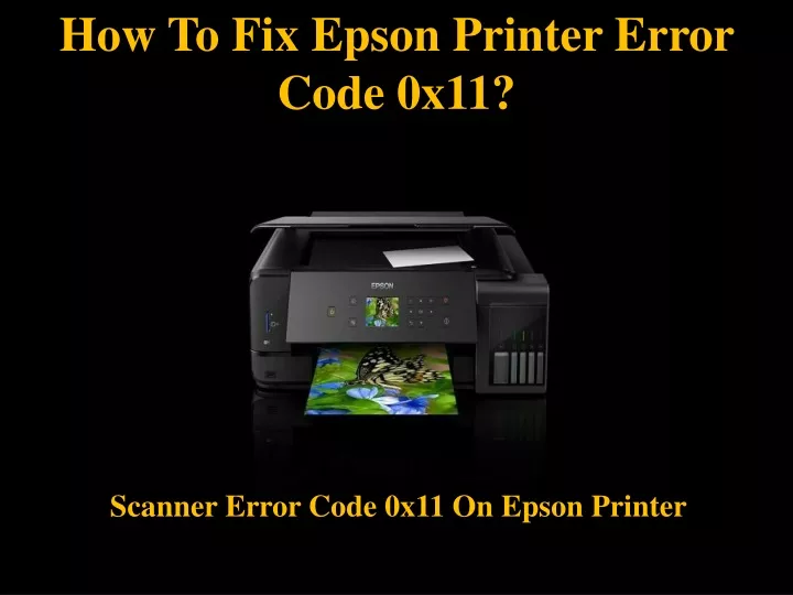 how to fix epson printer error code 0x11