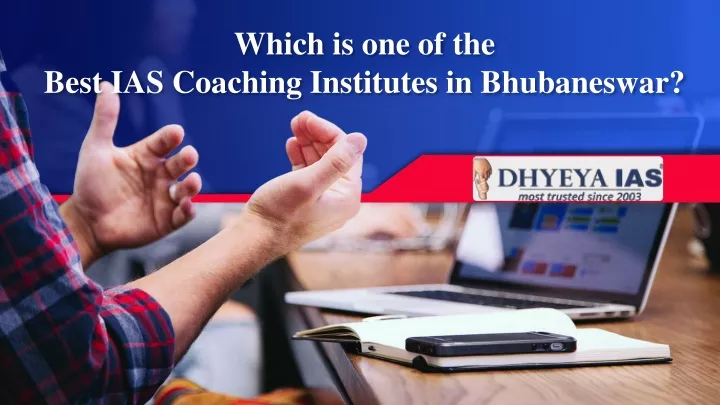 which is one of the best ias coaching institutes in bhubaneswar