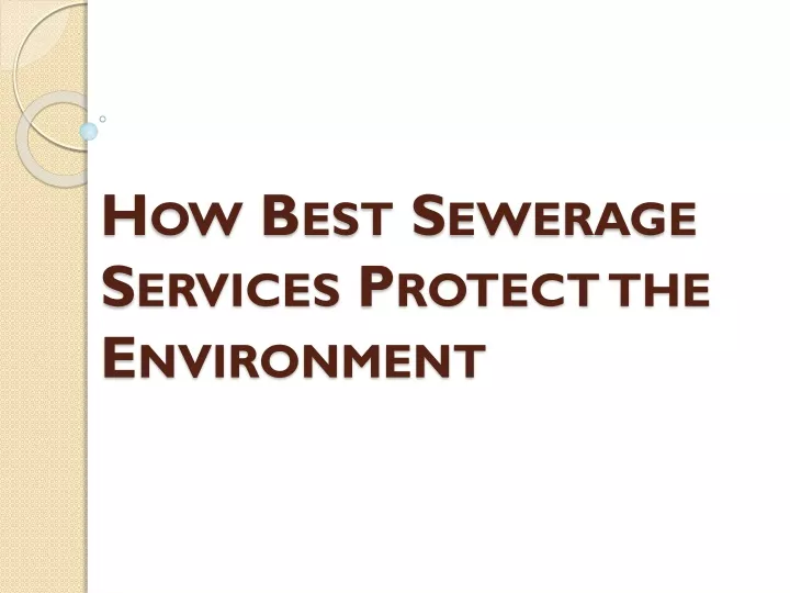 how best sewerage services protect the environment