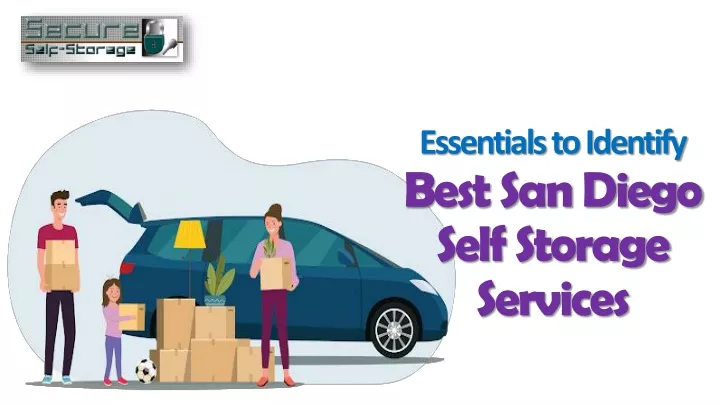 essentials to identify best san diego self storage services